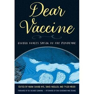 Dear Vaccine: Global Voices Speak to the Pandemic -- Nye